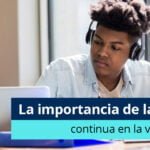 La importancia de la formación continua en mi actividad laboral